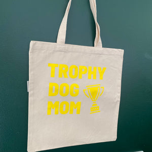 Trophy Dog Mom Tote Bag