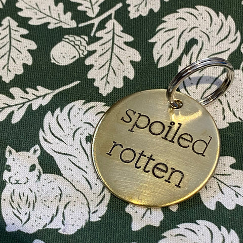Spoiled Rotten Brass ID Tag